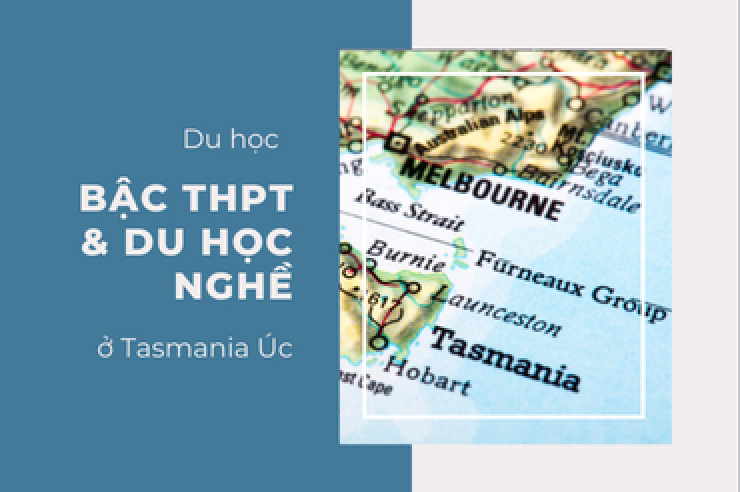 Du học bậc THPT và Du học nghề ở Tasmania Úc