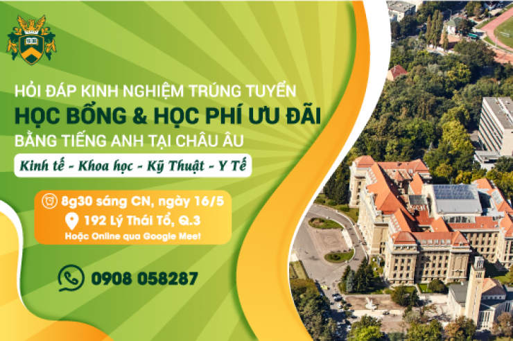 16/5: HỎI ĐÁP KINH NGHIỆM TRÚNG TUYỂN HỌC BỔNG & HỌC PHÍ ƯU ĐÃI CÁC NGÀNH KINH TẾ, KỸ THUẬT & Y TẾ BẰNG TIẾNG ANH TẠI CHÂU ÂU