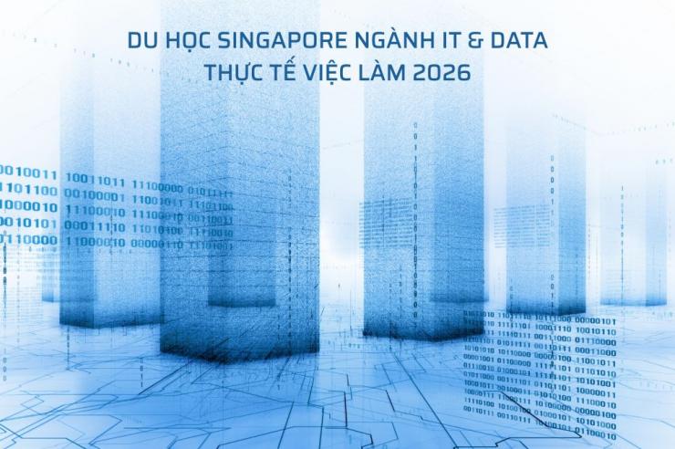 Du học Singapore ngành IT & Data: Thực tế việc làm 2026