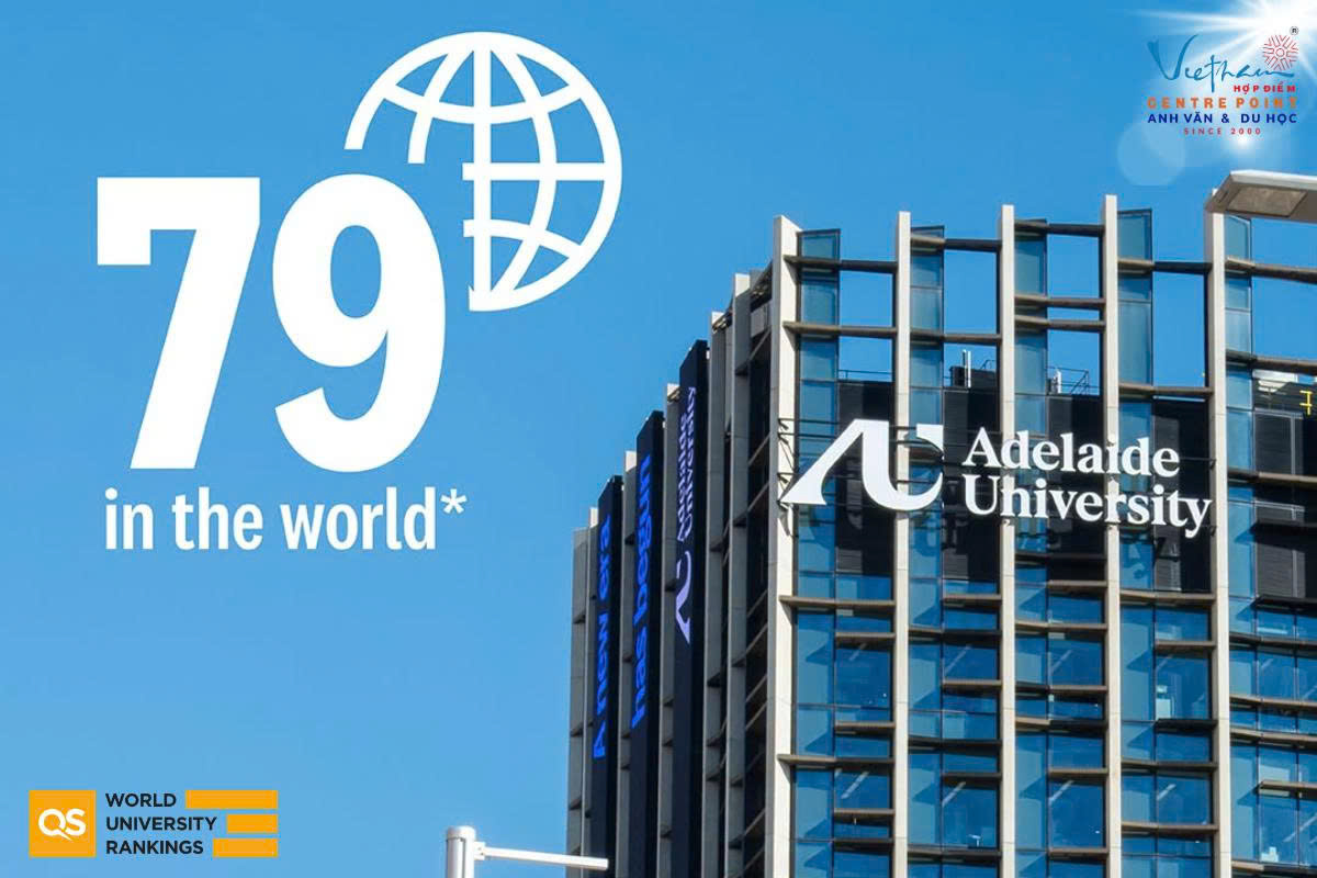 Adelaide University lọt top 79 thế giới: Lựa chọn du học Úc hàng đầu