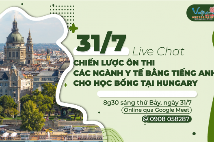 31/7: LIVE CHAT “CHIẾN LƯỢC ÔN THI CÁC NGÀNH Y TẾ BẰNG TIẾNG ANH CHO HB TẠI HUNGARY”