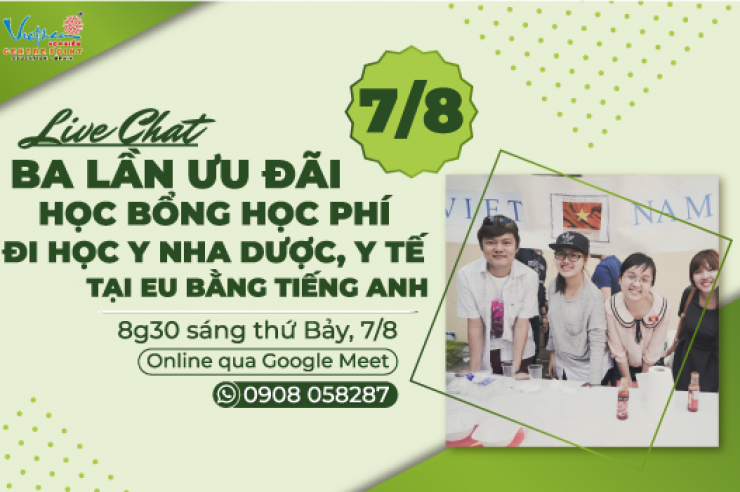 7/8: LIVE CHAT “BA LẦN ƯU ĐÃI HỌC BỔNG, HỌC PHÍ ĐI HỌC Y NHA DƯỢC, Y TẾ TẠI EU BẰNG TIẾNG ANH”