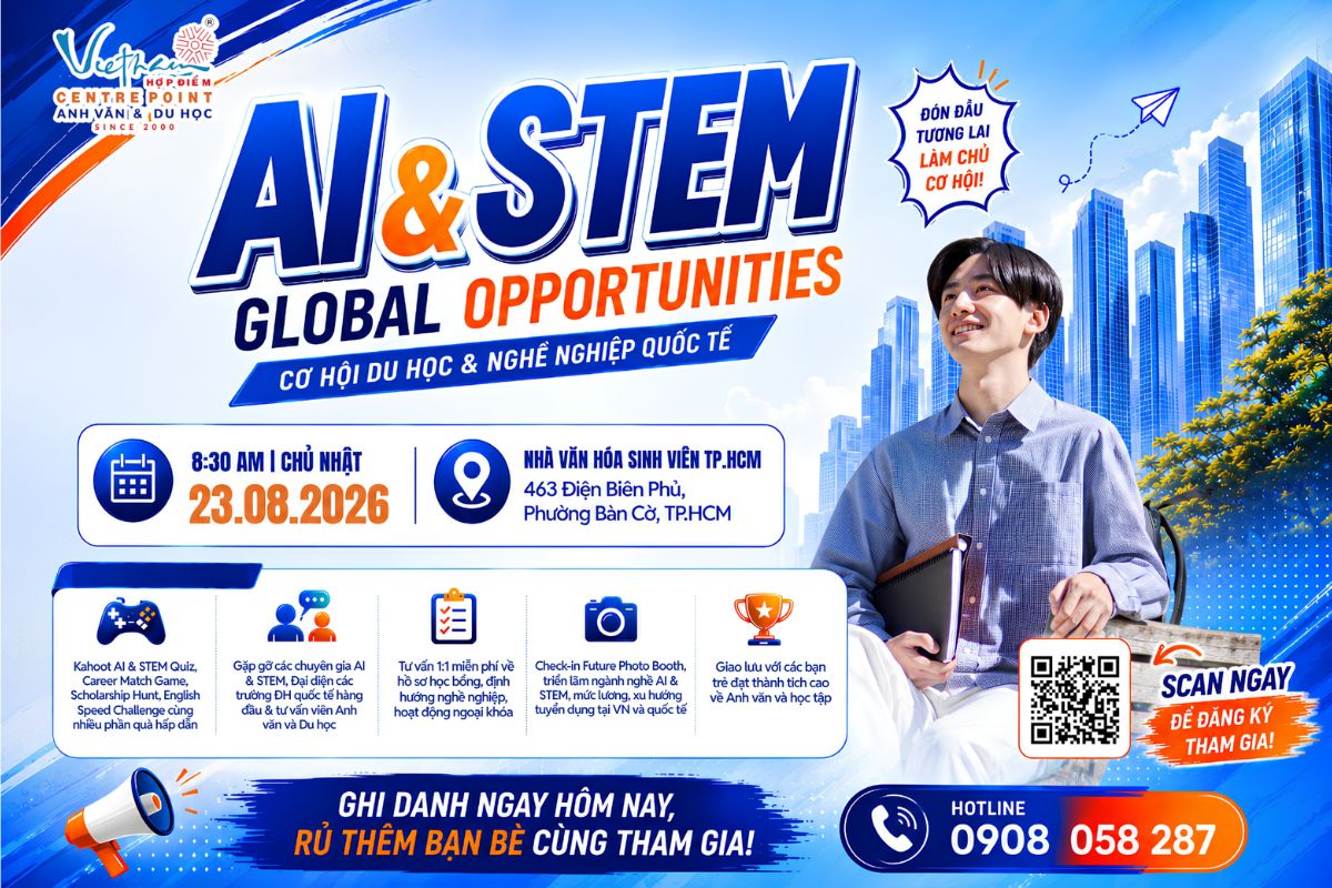 23/8: “AI & STEM - GLOBAL OPPORTUNITIES ” - CƠ HỘI DU HỌC & NGHỀ NGHIỆP QUỐC TẾ