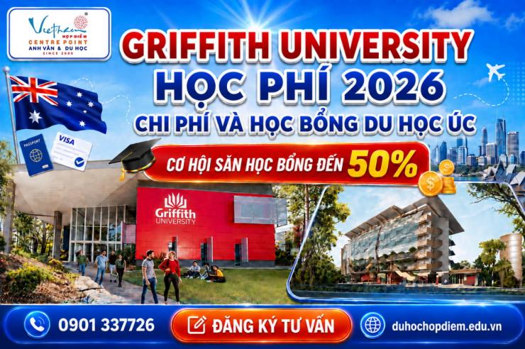 Griffith University học phí 2026: Chi phí và học bổng du học Úc