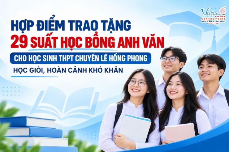 Hợp Điểm trao tặng 29 suất học bổng cho học sinh THPT Chuyên Lê Hồng Phong