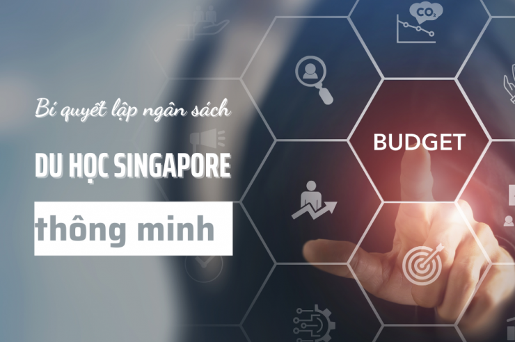 Bí quyết lập ngân sách du học Singapore thông minh