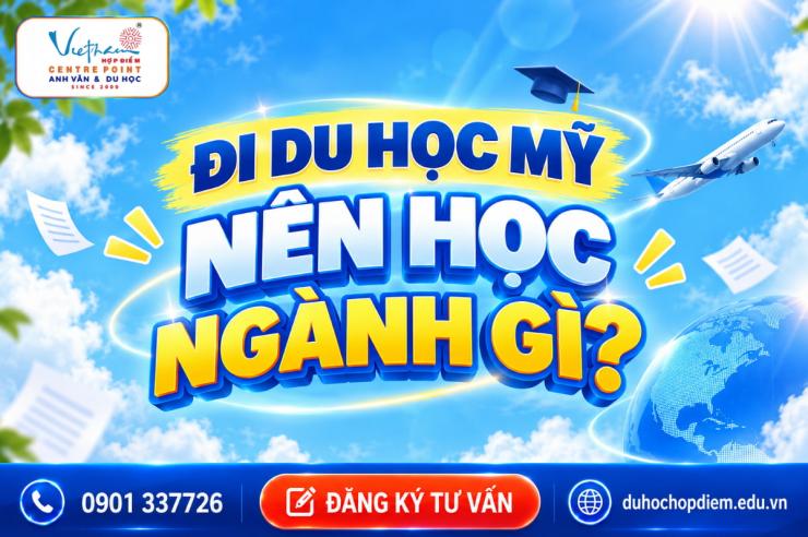 Đi du học Mỹ nên học ngành gì? 5 Khối ngành triển vọng hiện nay