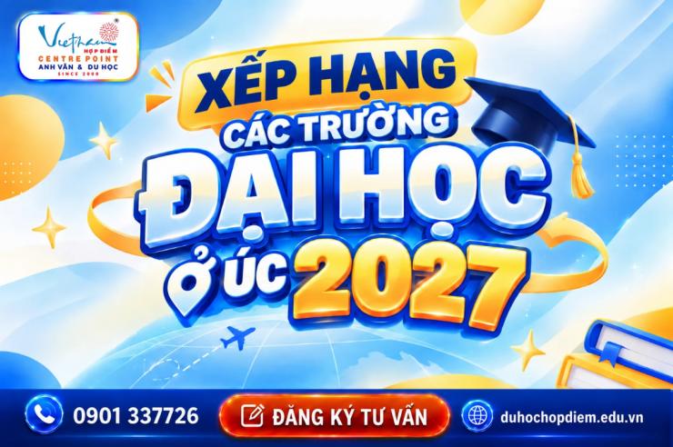 Xếp hạng các trường đại học ở Úc 2027: Top 20 theo QS và THE