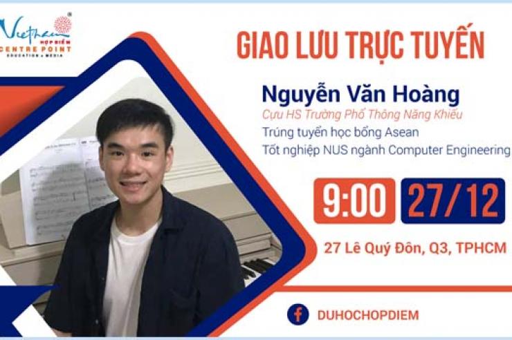 26 & 27/12: 2 BUỔI GIAO LƯU VỚI 2 ALUMNI CHIA SẺ KINH NGHIỆM HỌC HÀNH ÔN THI NUS