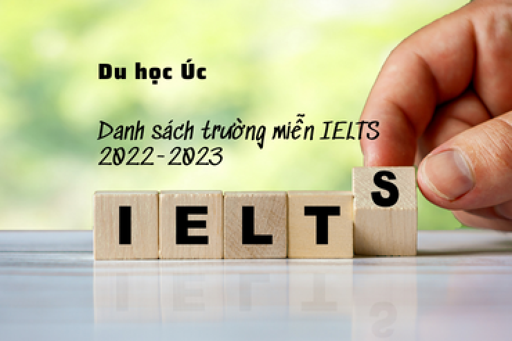 Du học Úc - Danh sách trường miễn IELTS 2022-2023