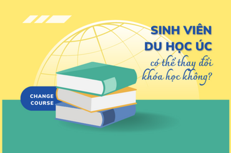 Sinh viên du học Úc có thể thay đổi khóa học không?