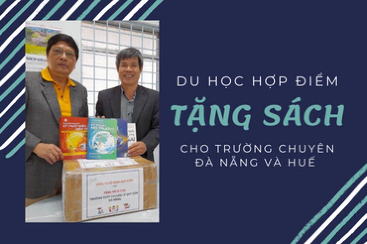 DU HỌC HỢP ĐIỂM TẶNG SÁCH CHO TRƯỜNG CHUYÊN ĐÀ NẴNG VÀ HUẾ 